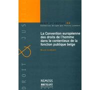 La Convention Europeenne Des Droits De L'homme Dans Le Contentieux De La Fonction Publique Belge