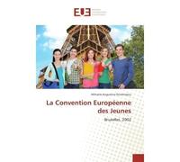 La Convention europeenne des Jeunes Bruxelles, 2002 - Mihaela-Augustina Dumitra?cu - Universitaires Europeennes - broché - Etude