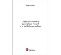 La convention relative aux droits de l’enfant et la législation congolaise