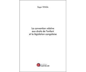 La convention relative aux droits de l’enfant et la législation congolaise