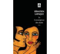 Sébastien Lapaque – La Convergence des alizés – Roman – Poche – Actes Sud