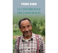 La Convergence des consciences - Pierre Rabhi - Actes sud - Poche - Essai