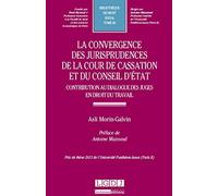 La Convergence des jurisprudences de la Cour de Cassation et du Conseil d'Etat. Contribution au dial