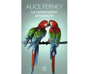 La conversation amoureuse de Ferney. Alice (2004) Broché