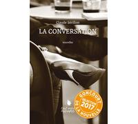 La conversation - Claude Sérillon - Cent Mille Milliards - broché - Nouvelles
