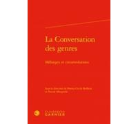 La Conversation Des Genres - Mélanges Et Circonvolutions