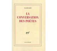 La conversation des poètes Claude Roy (Auteur)