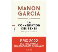 La Conversation des sexes Manon Garcia (Auteur)
