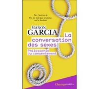 La Conversation des sexes Manon Garcia (Auteur)