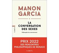 La Conversation Des Sexes - Philosophie Du Consentement
