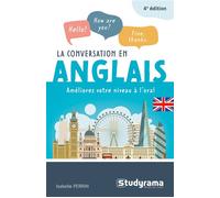 La conversation en anglais Améliorez votre niveau à l’oral - Isabelle Perrin - Studyrama Eds - Poche - Méthode de langue