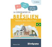 La conversation en brésilien: Améliorez votre niveau à l'oral