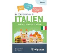 La conversation en italien Améliorez votre niveau à l’oral - Bernard-Albert Chevalier - Studyrama Eds - Poche - Méthode de langue