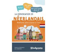 La conversation en néerlandais Améliorez votre aisance à l'oral - Roberto Dagnino - Studyrama Eds - broché - Méthode de langue
