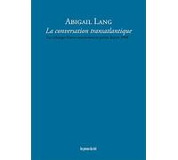 La conversation transatlantique: Les échanges franco-américains en poésie depuis 1968
