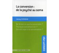 La conversion : de la psyché au soma