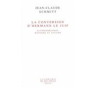 La Conversion D'hermann Le Juif - Autobiographie, Histoire Et Fiction