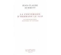 La Conversion D'hermann Le Juif - Autobiographie, Histoire Et Fiction