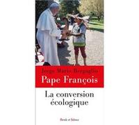La conversion écologique Pape François (Auteur)