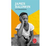 La Conversion - James Baldwin - Lgf - Poche - Roman