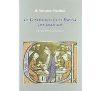 La Convivencia en la España del siglo XIII: Perspectivas alfonsíes