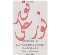 La convocation d'Alamût Mo?amad ben Mo?amad Na?ir al-Din ?osi (Auteur)