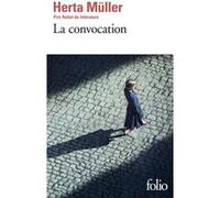 La convocation Herta Müller (Auteur), Claire Oliveira (Traduction)