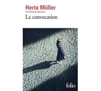 Herta Müller – La convocation – Traduit par Claire Oliveira