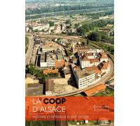 La Coop d'Alsace Histoire et héritage d'une utopie - Collectif - Lieux Dits - broché - Monographie