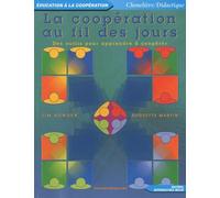 La coopération au fil des jours: Des outils pour apprendre à coopérer