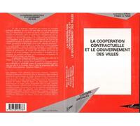 La coopération contractuelle et le gouvernement des villes - Gérard Marcou - L'harmattan - broché - Livre
