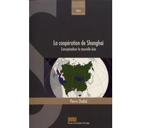 La Coopération De Shanghai - Conceptualiser La Nouvelle Asie