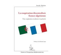 La coopération décentralisée franco-algérienne: Une coopération modeste et inachevée