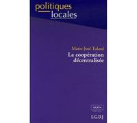 La coopération décentralisée - Marie-José Tulard - Lgdj - broché - Etude