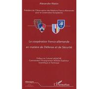 La Coopération Franco-Allemande En Matière De Défense Et De Sécurité