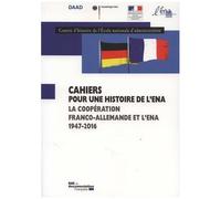 La Coopération Franco-Allemande Et L'ena 1947-2016