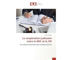 La coopération judiciaire entre la RDC et la CPI