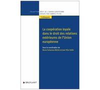 La Coopération Loyale Dans Le Droit Des Relations Extérieures De L'union Européenne