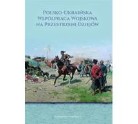 La coopération militaire polono-ukrainienne à travers l'histoire