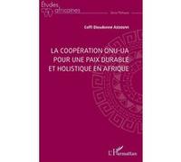 La coopération ONU-UA pour une paix durable et holistique en Afrique