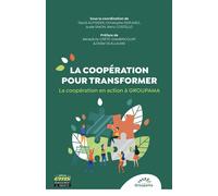 La coopération pour transformer La coopération en action à Groupama. Préface de Bénédicte Crété-Dambricourt et Didier Guillaume - David Autissier - Ems Management Et Societes - broché - Etude