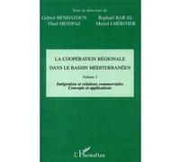 La coopération régionale dans le bassin méditerranéen Raphaël Bar-El (Auteur), Ehud Menipaz (Auteur), Gilbert Benhayoun (Auteur)