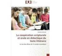 La Cooperation Scripturale Et Orale En Didactique Du Texte Litteraire Bouasla - B (Auteur)