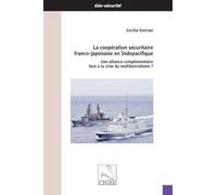La coopération sécuritaire franco-japonaise en Indopacifique: Une alliance complémentaire face à la crise du multilatéralisme ?