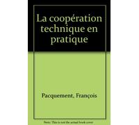 La coopération technique en pratique