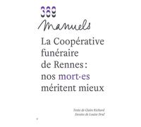 La Coopérative funéraire de Rennes : nos mort·es méritent mieux - Claire Richard - 369 Eds - broché - Essai
