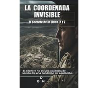 La Coordenada Invisible: El Secreto de la Línea XYZ