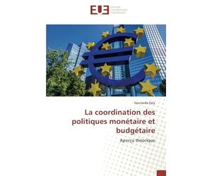 La coordination des politiques monétaire et budgétaire: Aperçu théorique
