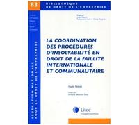 La Coordination Des Procédures D'insolvabilité En Droit De La Faillite Internationale Et Communautaire
