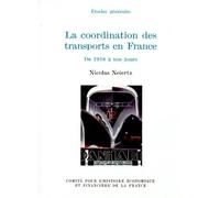 LA COORDINATION DES TRANSPORTS EN FRANCE DE 1918 À NOS JOURS